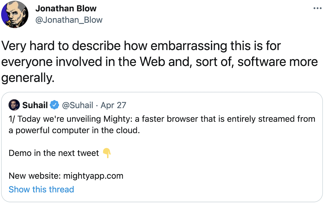 @Jonathan_Blow: Very hard to describe how embarrassing this is for everyone involved in the Web and, sort of, software more generally.